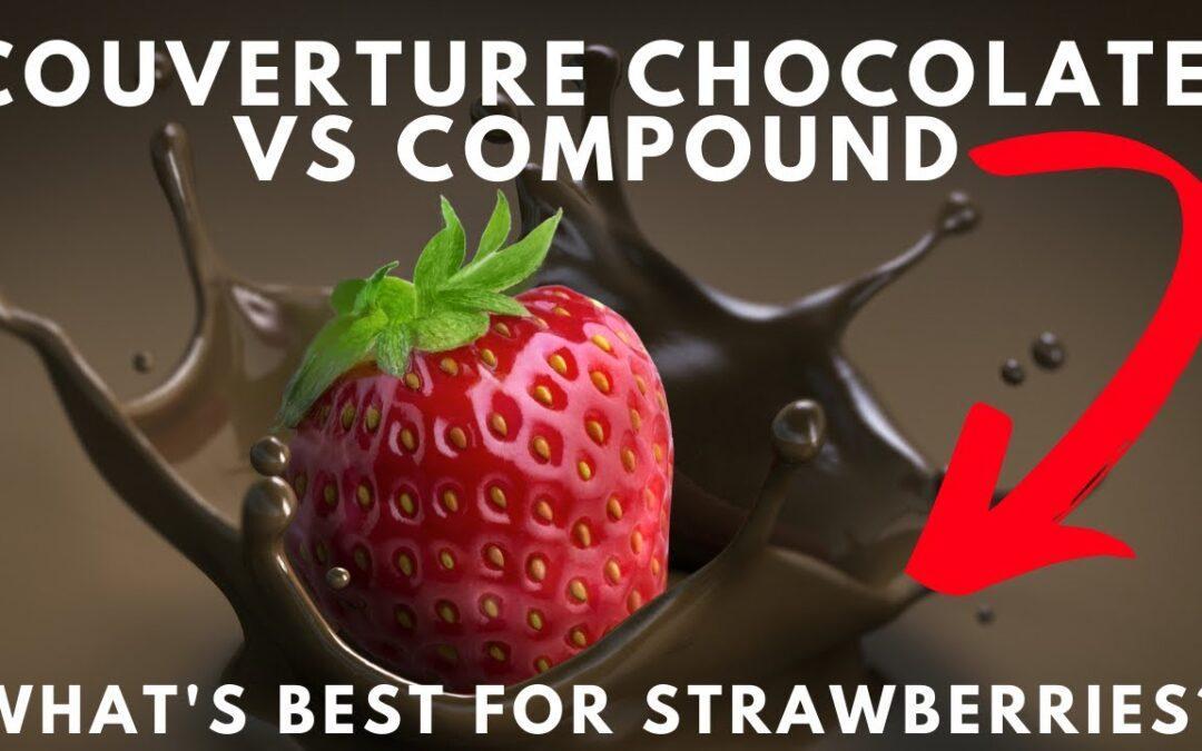 How to Melt Chocolate | Whats Best for Chocolate Strawberries? | Couverture Vs Compound Chocolate