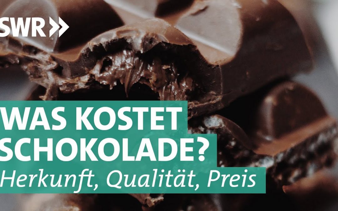 Herkunft, Qualität und Preis von Schokolade |  Was kostet …?  SWR