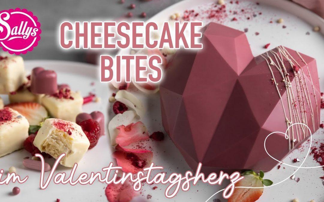 Valentinstag 3D Schokoladenherz / Surprise-Cake / Cheesecake Bites / Sallys Welt