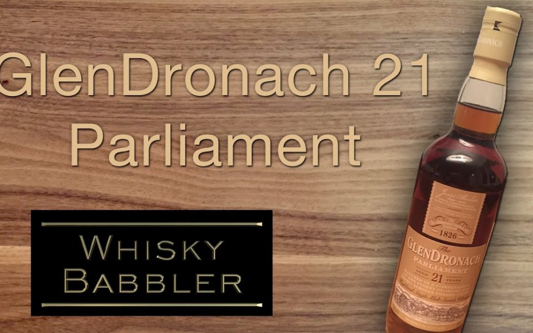 Whisky-Rezension: GlenDronach 21 Parliament (Deutsch/Deutsch)